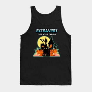 Extravert Only While Gaming Halloween Tank Top